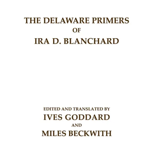 The Delaware Primers of Ira D. Blanchard