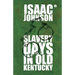 Slavery Days In Old Kentucky