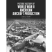 Picture History of World War II American Aircraft Production