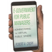 E-Government for Public Managers: Administering the Virtual Public Sphere