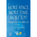 More Space. More Time. More Joy!: Organizing Your Best Life
