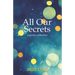 All Our Secrets: A Poetry Collection