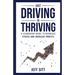 Just Driving to Thriving: A Leadership Guide to Decrease Stress and Increase Profits