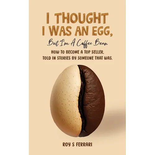 I Thought I Was an Egg, but I'm a Coffee Bean