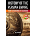 The History of The Persian Empire: From Achaemenids to Sasanians