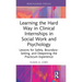 Learning the Hard Way in Clinical Internships in Social Work and Psychology: Lessons for Safety, Boundary-Setting, and Deepening the Practicum Experie