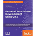 Practical Test-Driven Development using C# 7