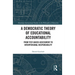 A Democratic Theory of Educational Accountability: From Test-Based Assessment to Interpersonal Responsibility