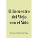 El Encuentro del Viejo con el Niño