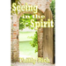 Seeing In the Spirit