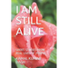 I Am Still Alive: Short Stories from Real Lives of People