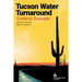 Tucson Water Turnaround: From Crisis to Success