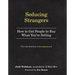 Seducing Strangers: How to Get People to Buy What You're Selling (the Little Black Book of Advertising Secrets)