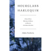 Hourglass Harlequin: A Series of Poems Reflecting on the Beauty and Obscenity of the Modern-Day World
