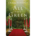 All the Green: Discovering God's Plan for Your Life