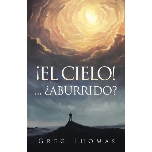 ¡El Cielo!... ¿Aburrido?