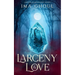 Larceny & Love