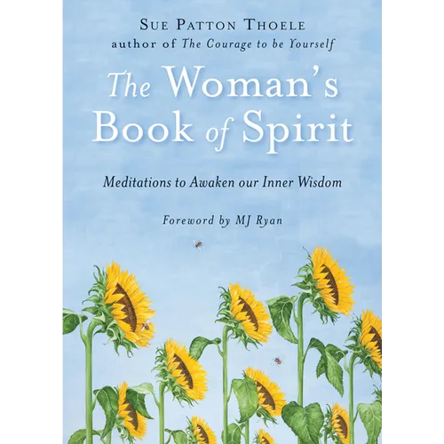 The Woman's Book of Spirit: Meditations to Awaken Our Inner Wisdom (Daily Inspirational Book, Affirmations, Mindfulness, for Fans of the Four Agreemen