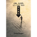 OK, God, Let's Start From Here