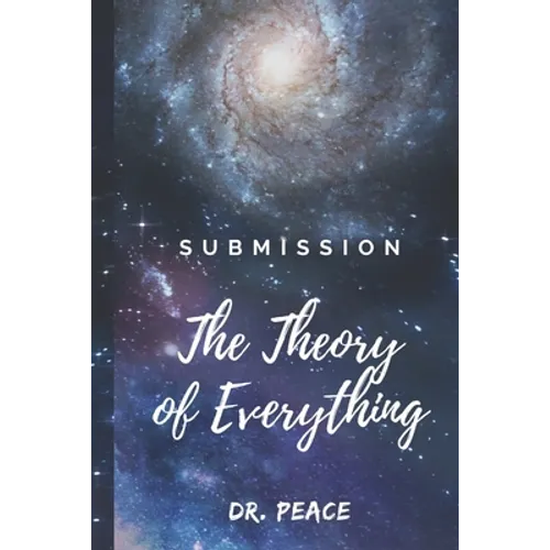 Submission: The Theory of Everything