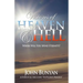 Visions of Heaven and Hell: Where Will You Spend Eternity?