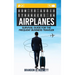 How to Avoid Strangers on Airplanes: Survival Guide for the Frequent Business Traveler