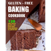 Gluten Free Baking Cookbook: 120 Small-Batch Recipes for Everything from Brownies to Cheesecake