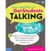 How (and Why) to Get Students Talking: 78 Ready-To-Use Group Discussions about Anxiety, Self-Esteem, Relationships, and More (Grades 6-12)