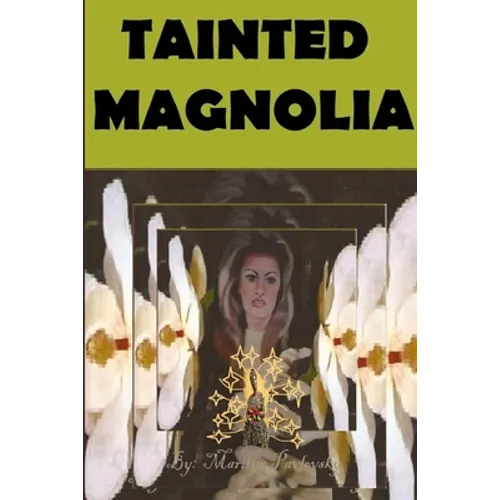Tainted Magnolia