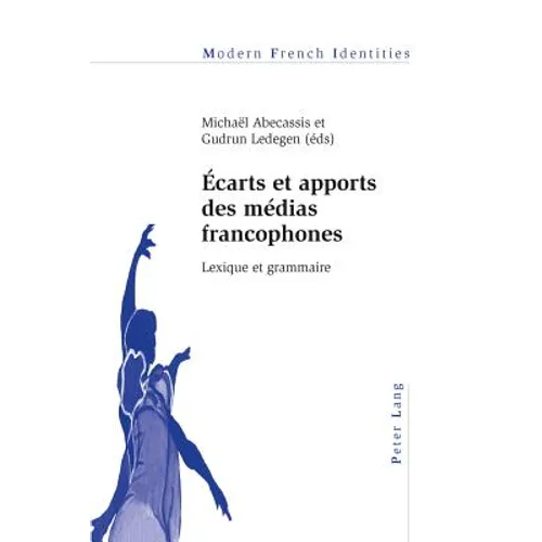 Écarts et apports des médias francophones: Lexique et grammaire