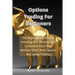 Options Trading For Beginners: The Beginner's Guide For Investing And Generating A Consistent Cash Flow Without Effort With Options And Swing Trading