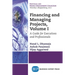 Financing and Managing Projects, Volume I: A Guide for Executives and Professionals