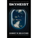 Skyheist: An Aviation Thriller