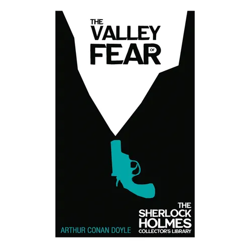 The Valley of Fear - The Sherlock Holmes Collector's Library