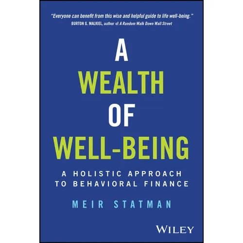 A Wealth of Well-Being: A Holistic Approach to Behavioral Finance