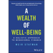 A Wealth of Well-Being: A Holistic Approach to Behavioral Finance