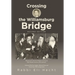 Crossing the Williamsburg Bridge, Second Edition: Memories of an American Youngster Growing up with Chassidic Survivors of the Holocaust. Enhanced wit