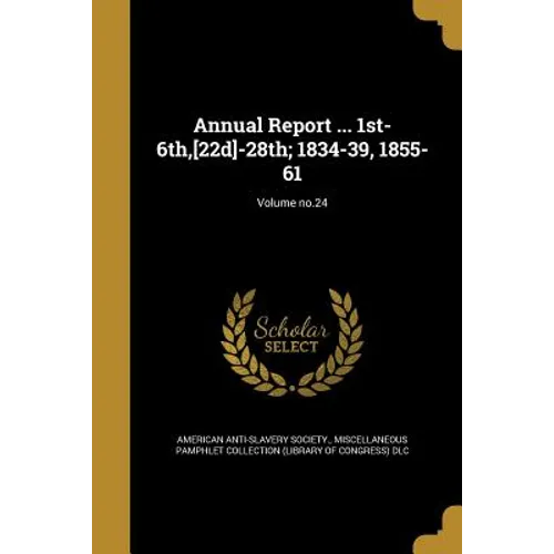 Annual Report ... 1st-6th, [22d]-28th; 1834-39, 1855-61; Volume no.24