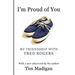 I'm Proud of You: My Friendship with Fred Rogers
