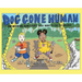 Dog Gone Human: The Breaking News Story You Have to See to Believe