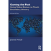 Gaming the Past: Using Video Games to Teach Secondary History