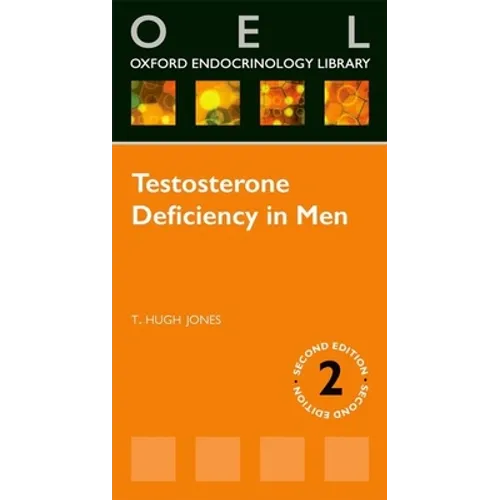 Testosterone Deficiency in Men