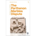 The Parthenon Marbles Dispute: Heritage, Law, Politics