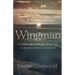 Wingman: Escorting My Father To A Death With Dignity
