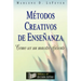 Métodos Creativos de Enseñanza