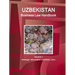 Uzbekistan Business Law Handbook Volume 1 Strategic Information and Basic Laws