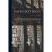The Book O' Beggs: a Genealogical Study of the Beggs Family in America, Also Gleanings Concerning This Ancient Gaelic Family of Beg - Beg