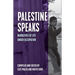 Palestine Speaks: Narratives of Life Under Occupation