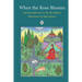 When the Rose Blooms: Spiritual Aphorisms by M. Ali Lakhani