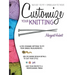 Customize Your Knitting: Adjust to Fit; Embellish to Taste
